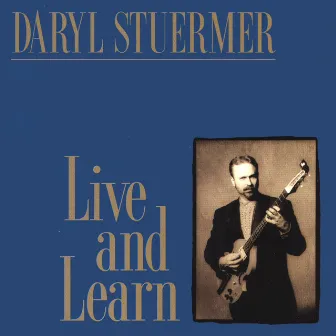 Live and Learn by Daryl Stuermer