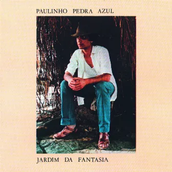 Jardim Da Fantasia by Paulinho Pedra Azul