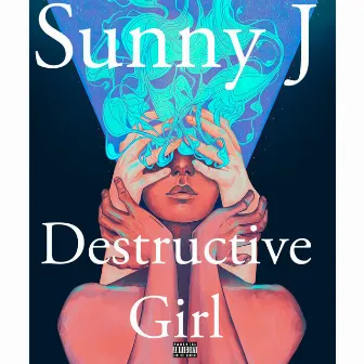 Destructive Girl by Sunny J