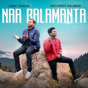 Naa Balamanta by Sammy Thangiah