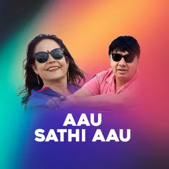 Aau Sathi Aau by Sumit Khadka