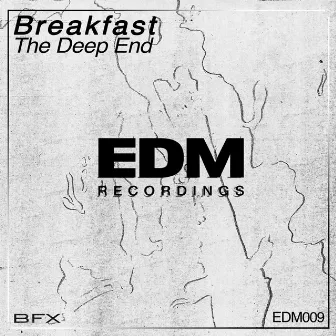 The Deep End by Breakfast