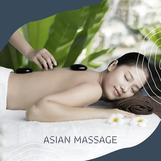 Asian Massage: Hz Music for Chinese Acupressure, Thai massage and Japanese Shiatsu