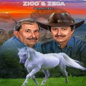 Sertanejo Raiz by Zico & Zeca