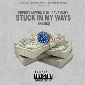 Stuck in My Ways (Remix) by Freddy Myers