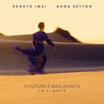 O futuro é mais bonito - Lo-Fi Beats by Renato Iwai