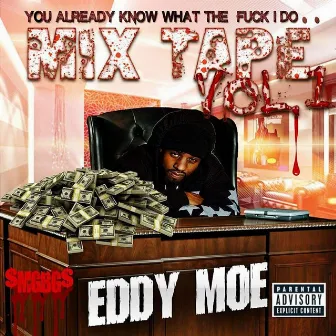 You Already Know What the Fuck I Do by Eddy Moe