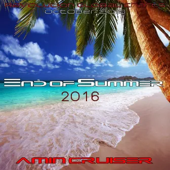 End of Summer 2016 by Amin Cruiser