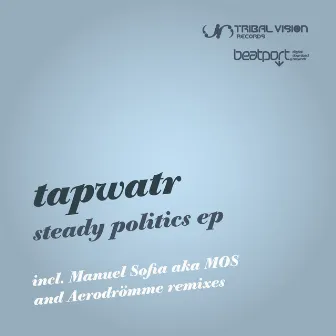 Steady Politics EP by Tapwatr