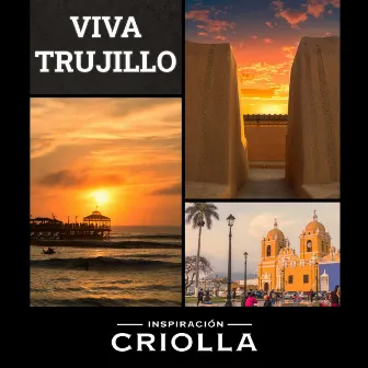 Viva Trujillo (Marinera Cantada) by Unknown Artist