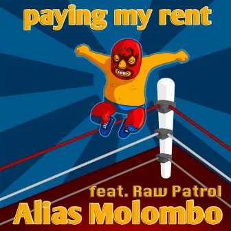 Paying My Rent by Alias Molombo