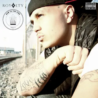 Bow To The King (Deluxe Edition) by Royalty