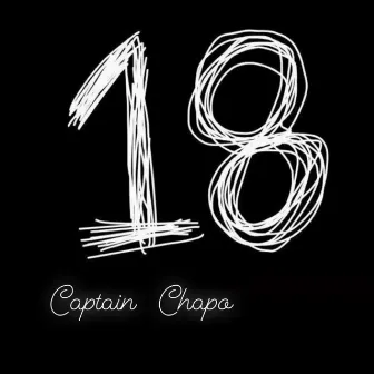 XVIII by Captain Chapo