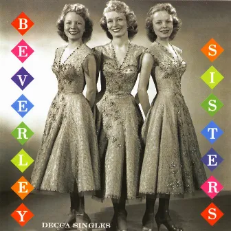 Decca Singles 1955 by The Beverley Sisters