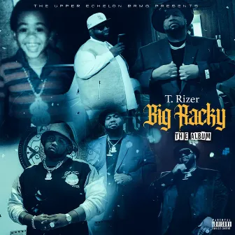 Big Racky The Album by T. Rizer