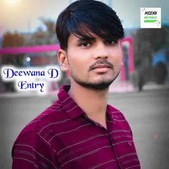 Deewana D Entry by 