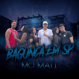 Bagunça em Sp by MC Mati