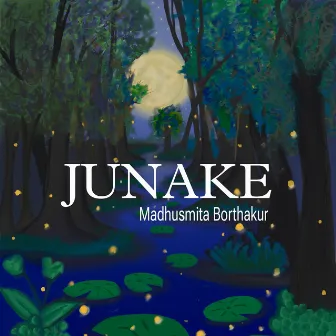 Junake by Madhusmita Borthakur