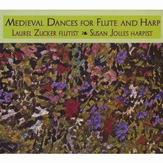 Medieval Dances for flute and harp by Laurel Zucker and Susan Jolles