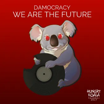 We Are The Future by Damocracy