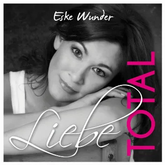 Liebe total by Eske Wunder