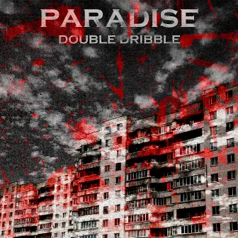 Paradise by double dribble