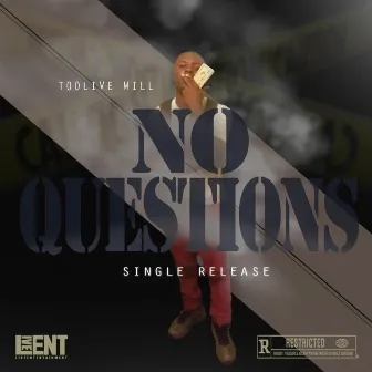 No Questions by TooLive Will