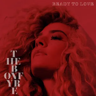 Ready to Love by The Bonfyre