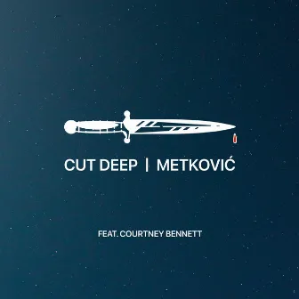 Cut Deep by Metković