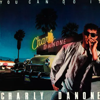 You Can Do It by Charly Danone