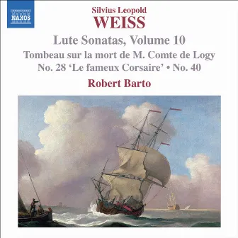 Weiss, S.L.: Lute Sonatas, Vol. 10 by Robert Barto