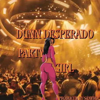 Party Girl by Dunn Desperado