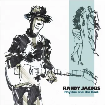 Rhythm and the Beat by Randy Jacobs