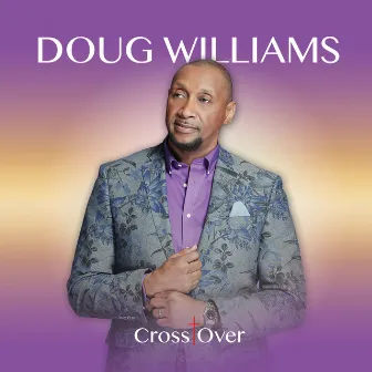 Cross Over by Doug Williams