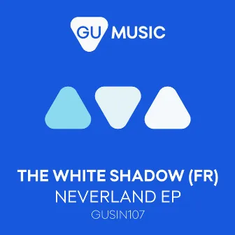 Neverland - EP by THe WHite SHadow (FR)