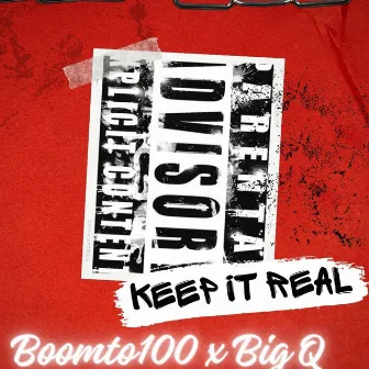 Keep It Real by Boomto100