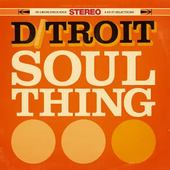 Soul Thing by D/troit