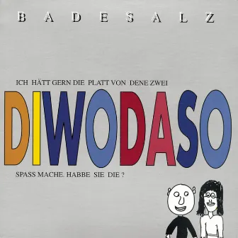 Diwodaso by Badesalz