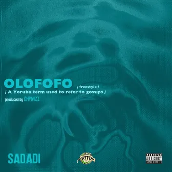 Olofofo by Sadadi