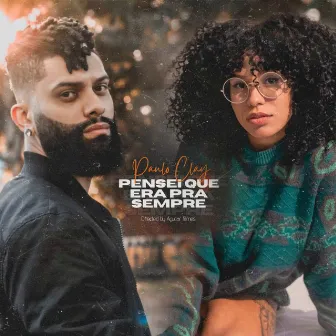 Pensei Que Era pra Sempre by Paulo Clay