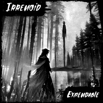 Expendable by Irrenoid