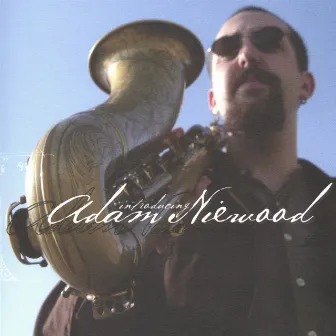 Introducing Adam Niewood by Adam Niewood