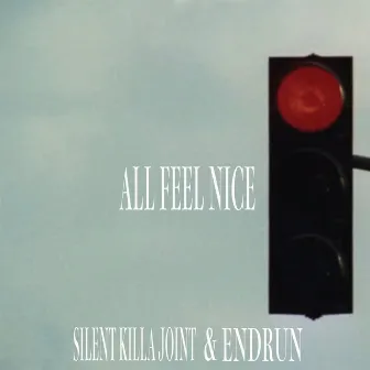 ALL FEEL NICE by ENDRUN