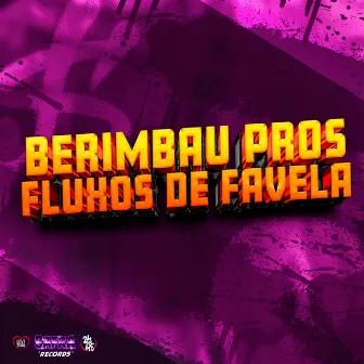 Berimbau Pros Fluxos de Favela by DJ Vine Mandelão