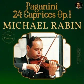 Paganini by Michael Rabin: 24 Caprices Op.1 by Michael Rabin