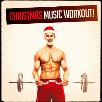 Christmas Music Workout! by Unknown Artist