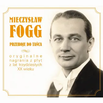 Przeboje do Tanca by Mieczysław Fogg