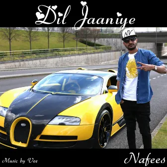 Dil Jaaniye by Nafees