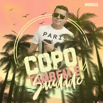 Copo Também É Saudade by Marquinhos Maraial