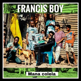 Mana colela by Francis Boy